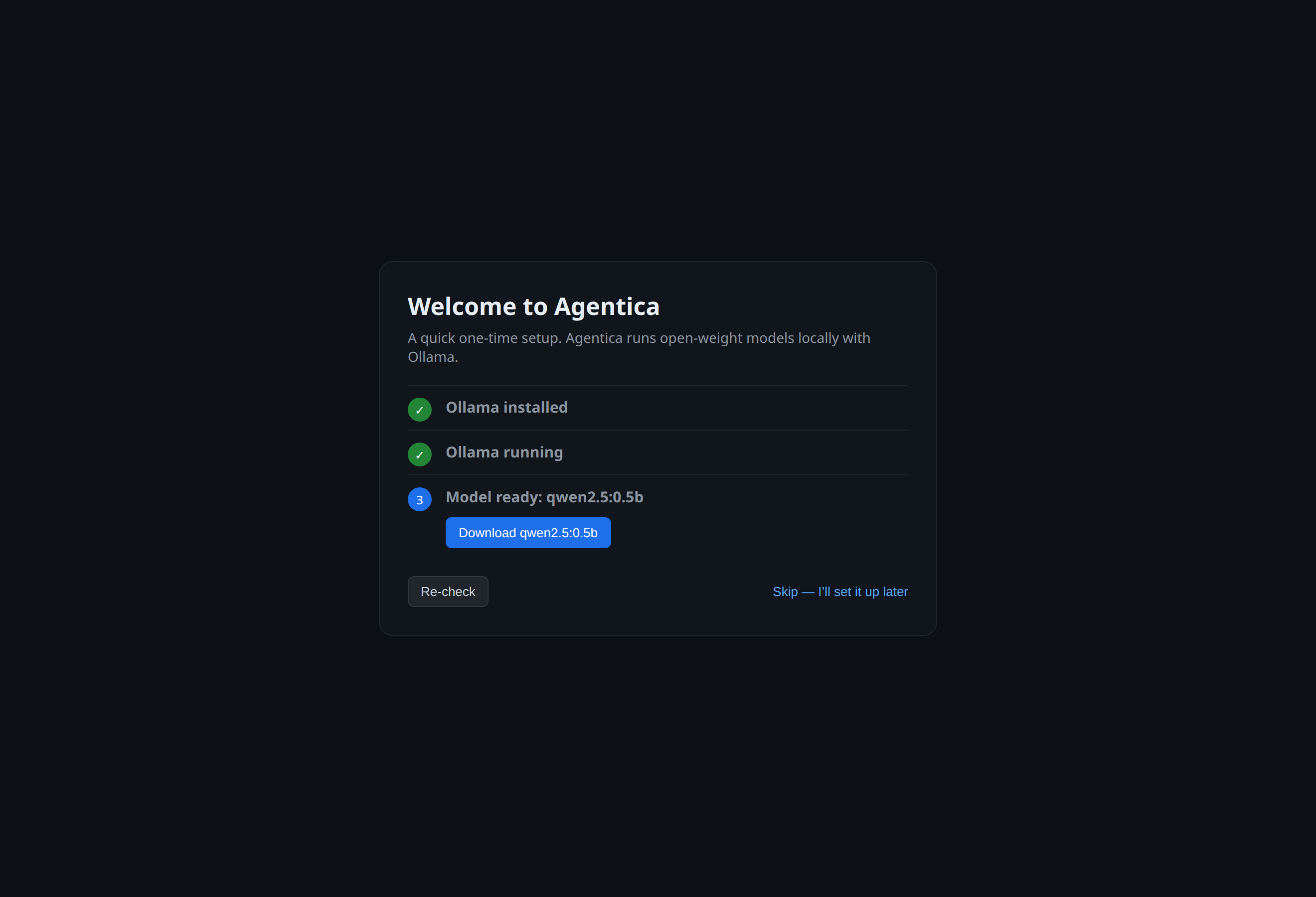Agentica one-time setup gate detecting Ollama and the model